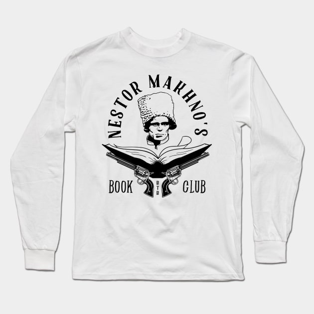 Nestor Makhno's Book Club - Black Version Long Sleeve T-Shirt by Behind The Bastards